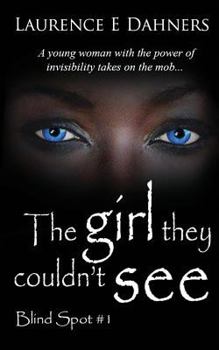 Paperback The Girl They Couldn't See (Blind Spot #1) Book