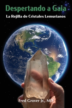 Paperback Despertando a Gaia: Le Rejilla de Cristales Lemurianos [Spanish] Book