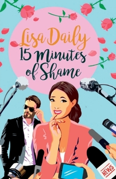 Paperback Fifteen Minutes of Shame: A Romantic Comedy Book