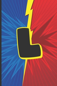 L: Superhero Monogram Initial Notebook for boys Letter L | 6" x 9" - 120 pages, Wide Ruled| Superhero, Comic, Gaming, Battle Scene