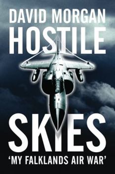 Hardcover Hostile Skies: The Falklands Conflict Through the Eyes of a Sea Harrier Pilot Book