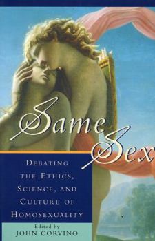 Paperback Same Sex: Debating the Ethics, Science, and Culture of Homosexuality Book