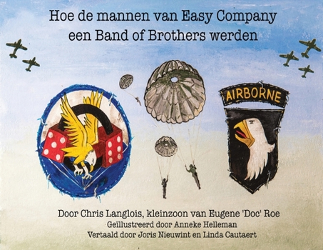 Paperback Hoe de Mannen van Easy Company een Band of Brothers Werden [Dutch] Book