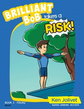 Hardcover Brilliant Bob takes a Risk Book