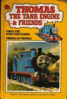 Toby & the Stout Gentleman / Thomas in Trouble - Book #5 of the Thomas the Tank Engine & Friends Series 848