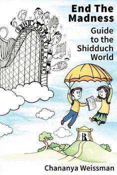 Paperback EndTheMadness: Guide to the Shidduch World Book