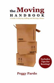 Paperback The Moving Handbook: A Guide to Buying, Selling and Moving a Home Book