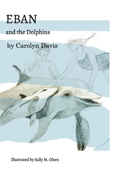 Paperback Eban and the Dolphins: (The print book is available via Amazon, Target, Barnes & Noble, others .) Book