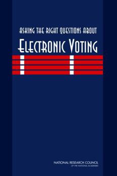 Paperback Asking the Right Questions about Electronic Voting Book