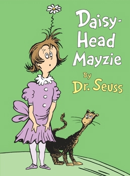Daisy-Head Mayzie (Classic Seuss) - Book  of the Cat in the Hat