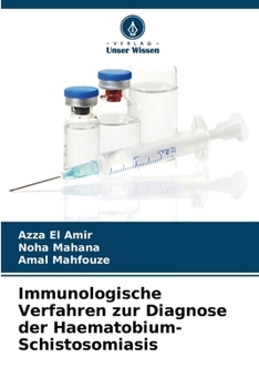 Immunologische Verfahren zur Diagnose der Haematobium-Schistosomiasis (German Edition)