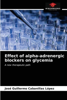 Paperback Effect of alpha-adrenergic blockers on glycemia Book