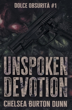 Unspoken Devotion (Dolce Obsurità)