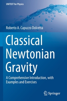 Paperback Classical Newtonian Gravity: A Comprehensive Introduction, with Examples and Exercises Book