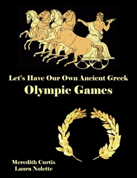 Paperback Let's Have Our Own Ancient Greek Olympic Games Book