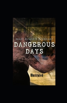 Paperback Dangerous Days Illustrated Book