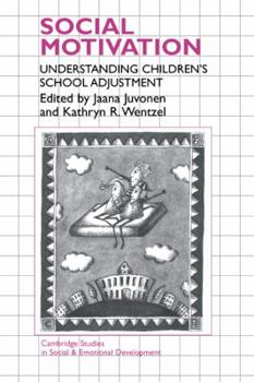 Hardcover Social Motivation: Understanding Children's School Adjustment Book