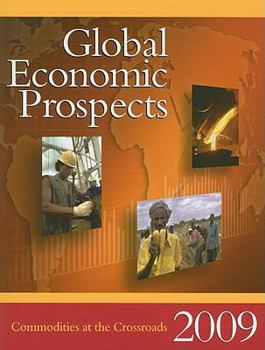 Paperback Global Economic Prospects 2009: Commodities at the Crossroads Book