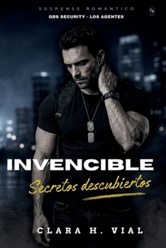 Paperback Invencible, secretos descubiertos: Suspense romántico de alto voltaje [Spanish] Book