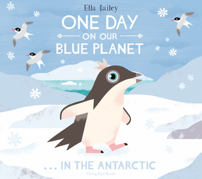 Hardcover One Day on Our Blue Planet: In the Antarctic Book