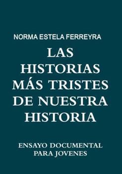 Paperback Las Historias Más Tristes de Nuestra Historia [Spanish] Book