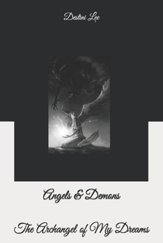 Paperback Angels & Demons: The Archangel of My Dreams Book