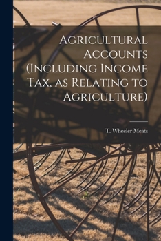 Paperback Agricultural Accounts [microform] (including Income Tax, as Relating to Agriculture) Book