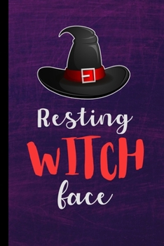 Resting Witch Face: Spooky Witches Sorcery Halloween Party Scary Hallows Eve All Saint's Day Celebration Gift For Celebrant And Trick Or Treat (6"x9") Dot Grid Notebook To Write In
