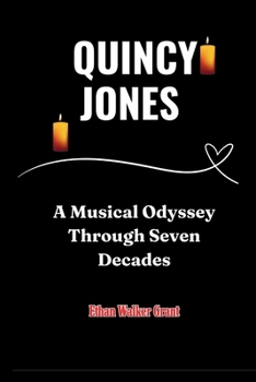 Paperback Quincy Jones: A Musical Odyssey Through Seven Decades Book