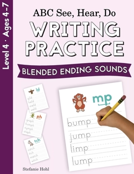 Paperback ABC See, Hear, Do Level 4: Writing Practice, Blended Ending Sounds Book