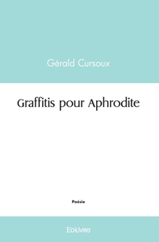 Paperback Graffitis pour Aphrodite [French] Book