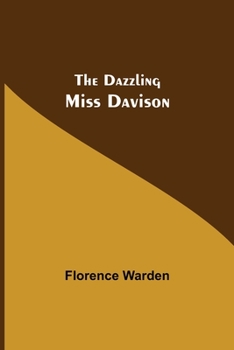 The dazzling Miss Davison,