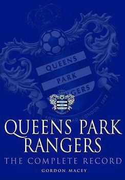 Queen's Park Rangers: The Complete Record
