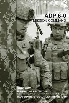 Paperback Mission Command (ADP 6-0) Book