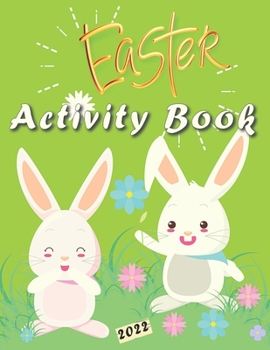 Paperback Easter Activity Book 2022: Over 95 pages Easter activity for kids ..Includes Mazes, Puzzles, Dot to dot, Coloring, Counting Eggs and More! Fun Ea Book