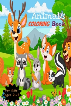 Paperback Animals Coloring Book for kids Ages 2-13: Animals Coloring Pages, Cute Book