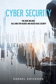 Paperback Cyber Security: This book includes: Kali Linux for Hackers and Hacker Basic Security Book