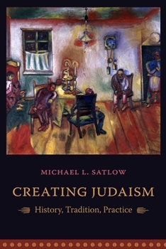 Paperback Creating Judaism: History, Tradition, Practice Book