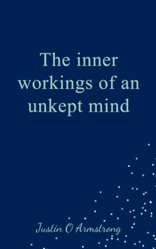 Paperback The inner workings of an unkept mind Book