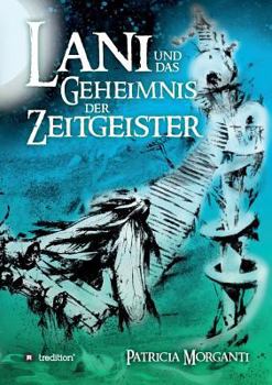 Paperback Lani Und Das Geheimnis Der Zeitgeister [German] Book