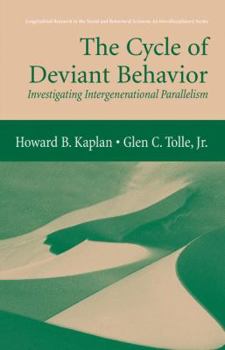 The Cycle of Deviant Behavior: Investigating Intergenerational Parallelism - Book  of the Longitudinal Research in the Social and Behavioral Sciences: An Interdisciplinary Series