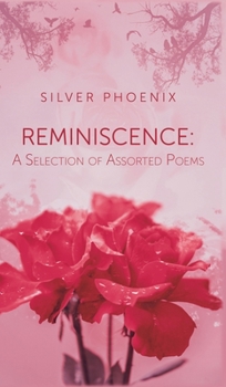 Hardcover Reminiscence: A Selection of Assorted Poems Book