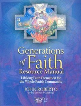 Paperback Generations of Faith Resource Manual: Lifelong Faith Formation for the Whole Parish Community [With CD-ROM] Book