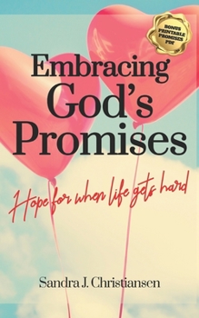 Paperback Embracing the Promises of God: Hope for When Life Gets Hard Book