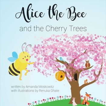 Paperback Alice the Bee and the Cherry Trees: Volume 1 Book