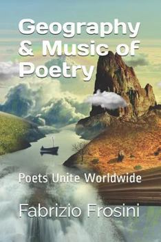 Paperback Geography & Music of Poetry: Poets Unite Worldwide Book