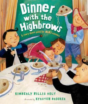 Hardcover Dinner with the Highbrows: A Story about Good (or Bad) Manners Book