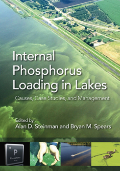 Hardcover Internal Phosphorus Loading in Lakes: Causes, Case Studies, and Management Book