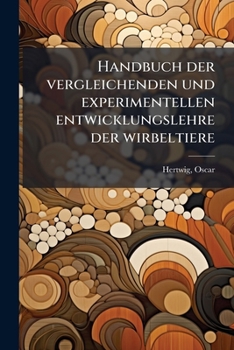 Paperback Handbuch der vergleichenden und experimentellen entwicklungslehre der wirbeltiere: 1, pt. 2 [German] Book