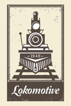 1948 Lokomotive: Eisenbahn, Zug, Modelleisenbahn Tagebuch, Notizheft und Journal F�r Beruf und Hobby